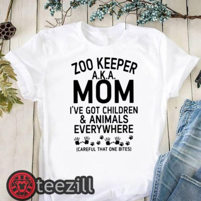 Zoo keeper aka mom I’ve got children and animals everywhere shirt