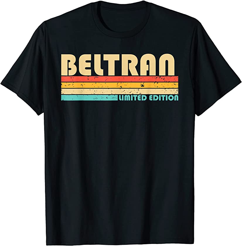 BELTRAN Surname Funny Retro Vintage 80s 90s Birthday Reunion T-Shirt