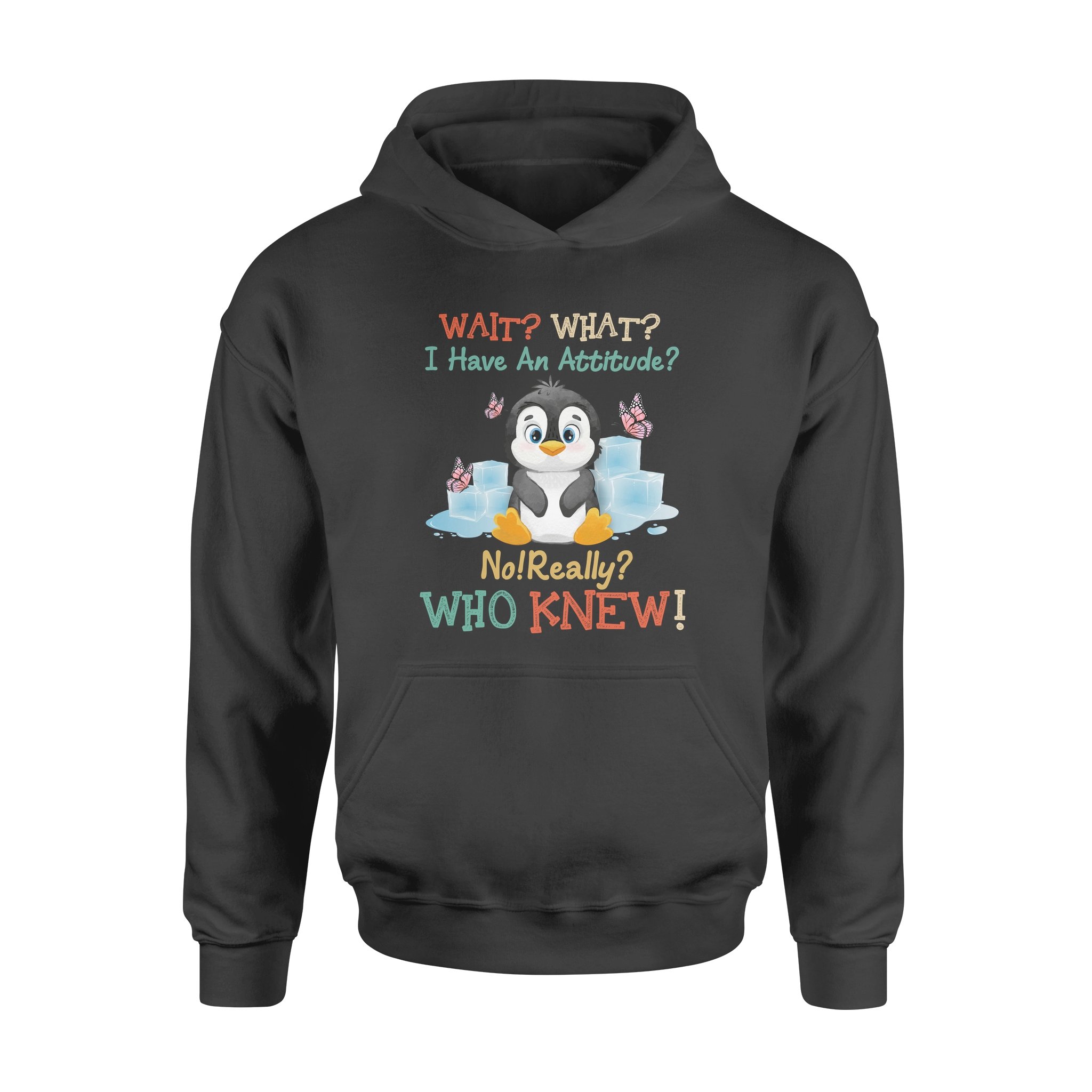 Penguin attitude really – Standard Hoodie,  gift for you, gift for her, gift for him, gift for penguin lover