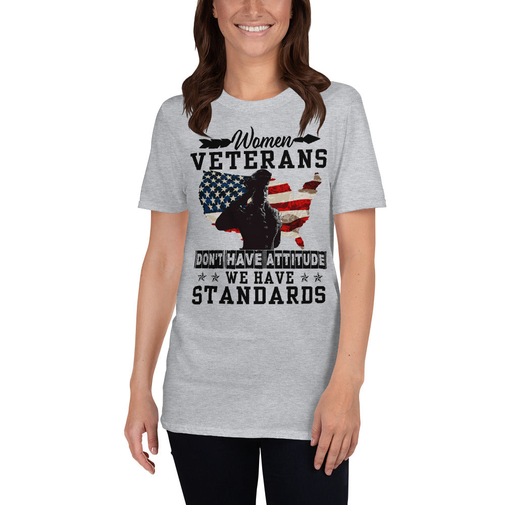 Women Veterans Don’T Have Attitude We Have Standards Unisex T-Shirt