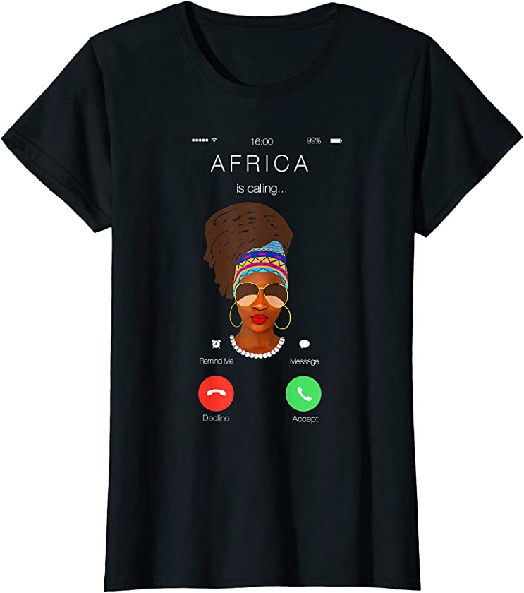 Africa is Calling African American Melanin Woman T-Shirt