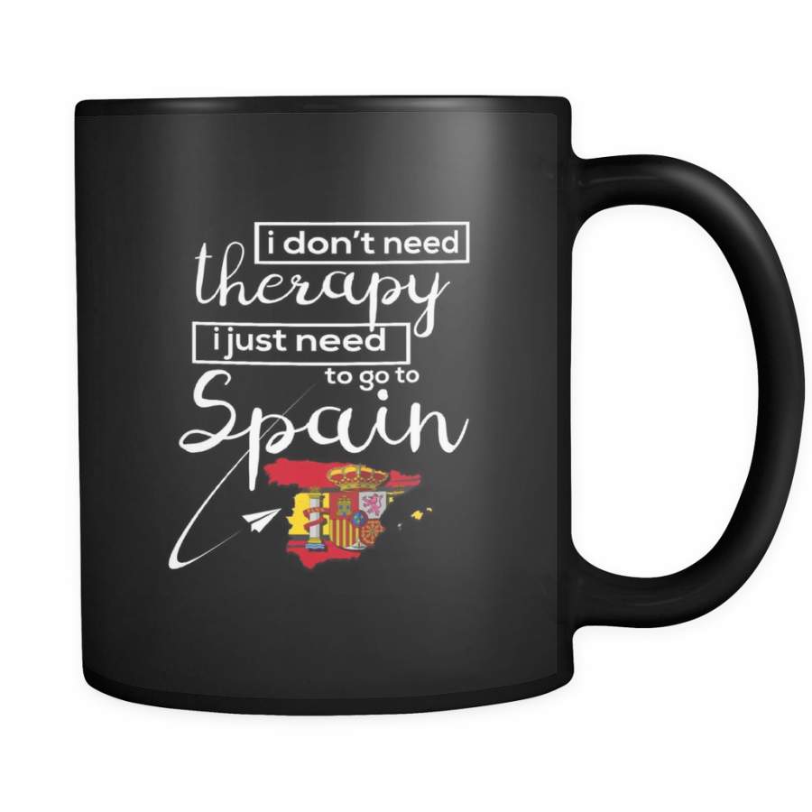 Spanish Mug, I Don’t Need Therapy, I Need Spain! Funny Flag Black 11oz mug