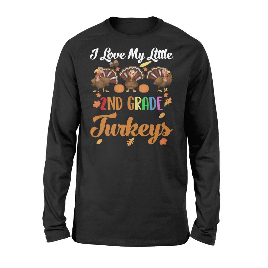 Thankful I Love My Little Second Grade Turkeys Long Sleeve T-Shirt