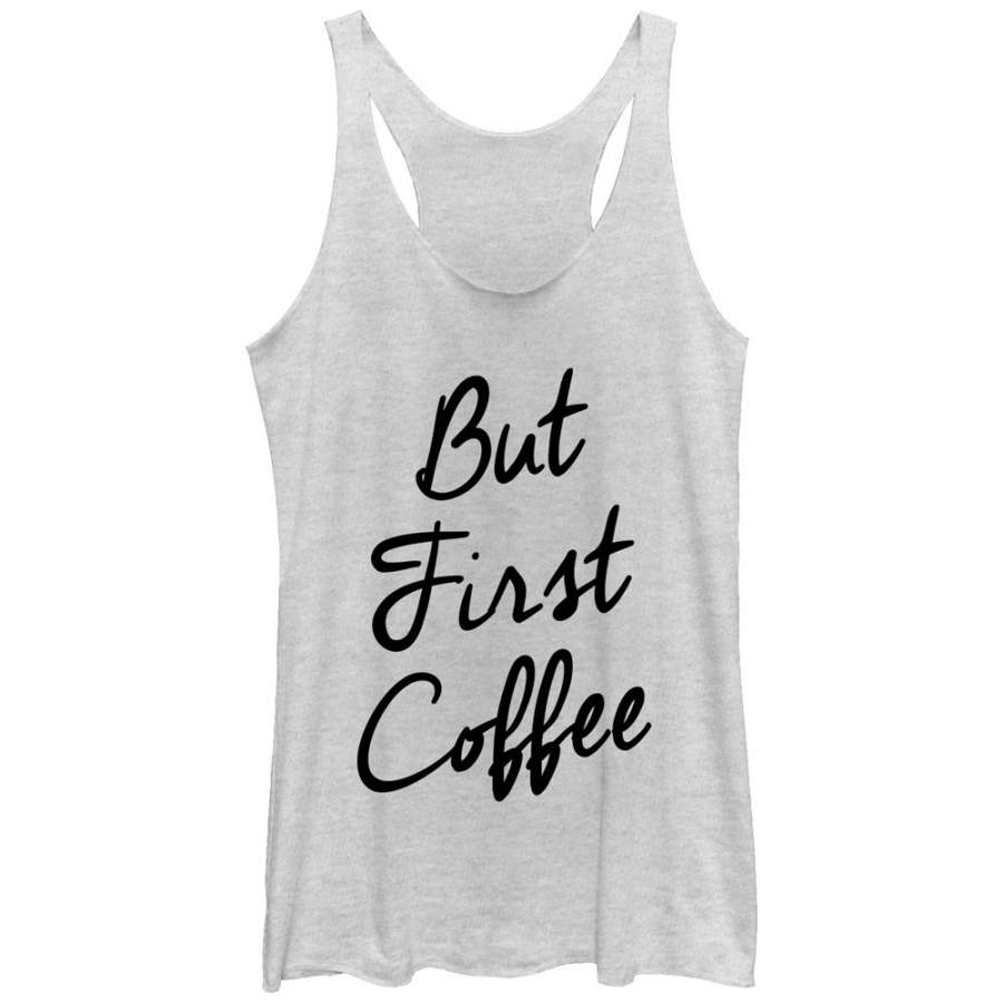 CHIN UP Women’s But First Coffee Cursive  Racerback Tank White Heather