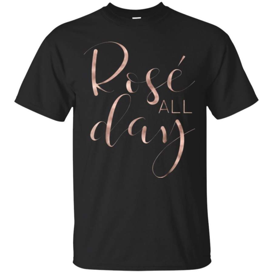 AGR Funny  Cute Rose All Day Wine Lover Tshirt  Gift G002016 Jaq T-shirt