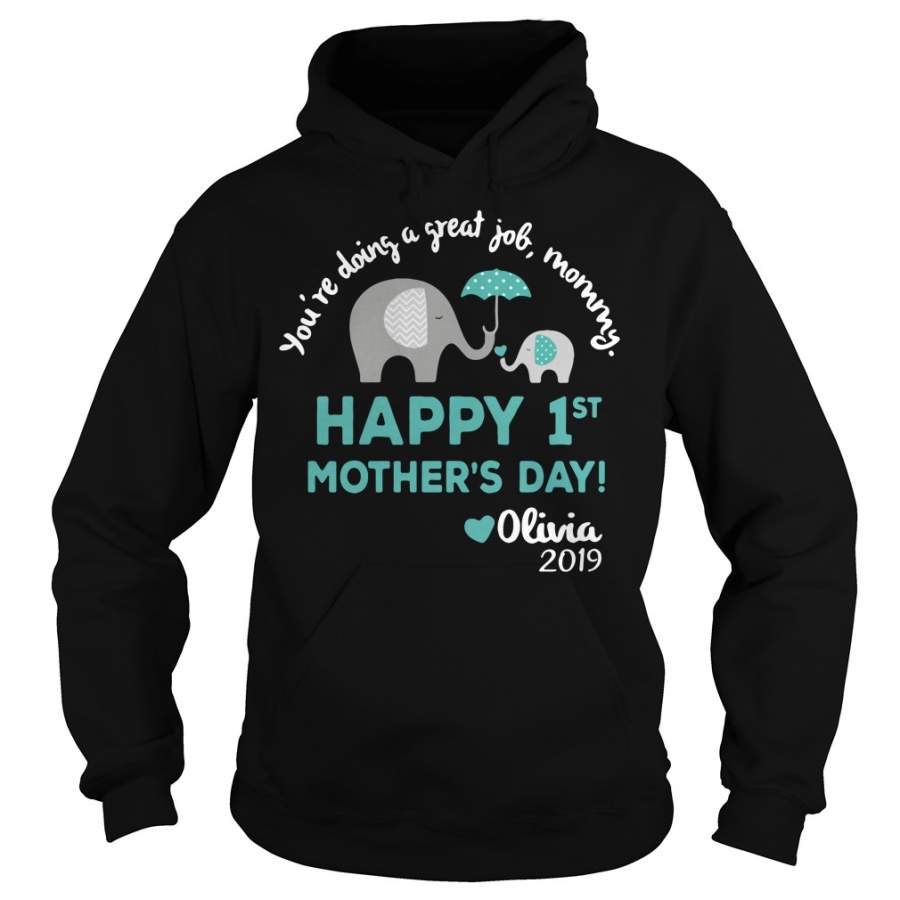 Elephants You’re Doing A Great Job Mommy Happy 1st Mother’s Day Hoodie