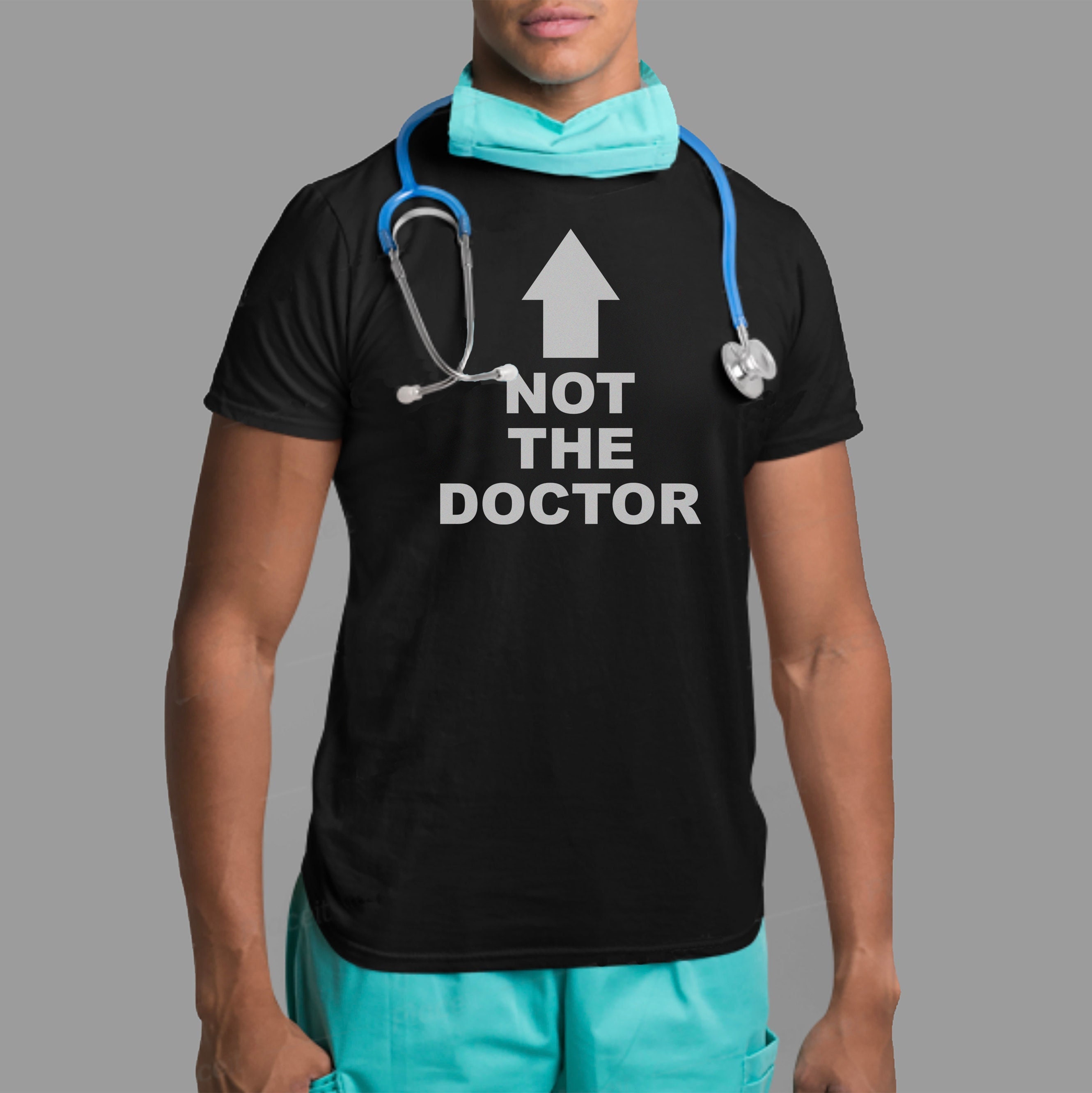 Not the Doctor T-Shirt – Funny Murse Nurse TShirt, Nursing Shirt, Nurse Humor Tee, Funny ER Ed Rn Tee, ICU Nurse Gift, Emergency Room tech