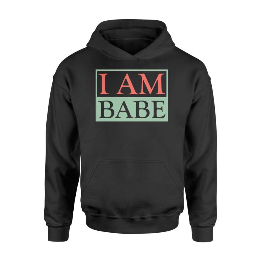 I Am Babe Couples Matching Shirt For Women – Standard Hoodie