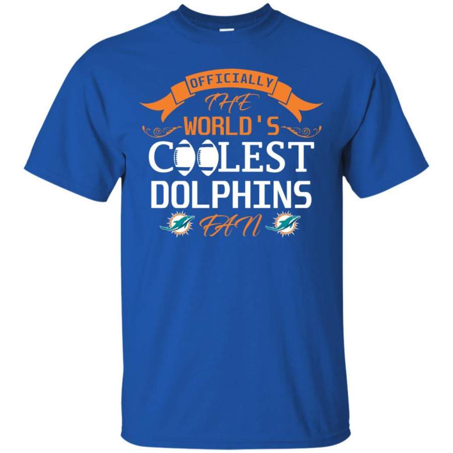 Officially The World’s Coolest Miami Dolphins Fan T Shirts