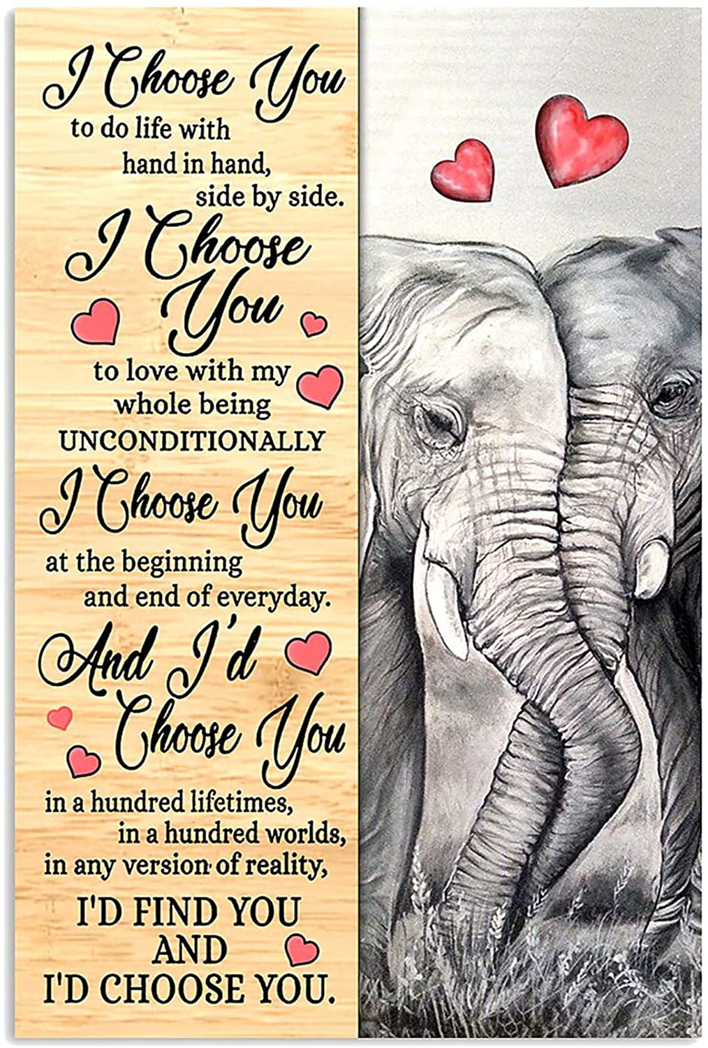 Elephants Poster I Choose You To Do Life With Hand In Hand Side By Side I Choose You To Love With My Whole Being Wall Decor Decorative Home For Bedroom Gift For Friend And Relative No Frame