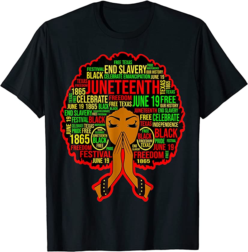 Juneteenth Black Queen Words Afro Woman Praying 1865 Texas T-Shirt