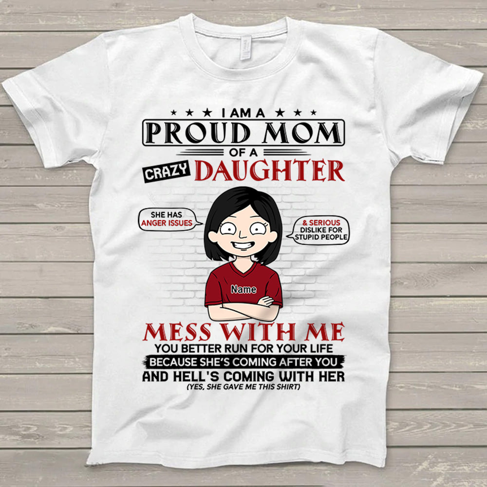 I Am A Proud Mom Of A Crazy Daughter Personalized T-Shirt For Dad – Funny Birthday Gift For Mom-  Gift From Daughters Trna