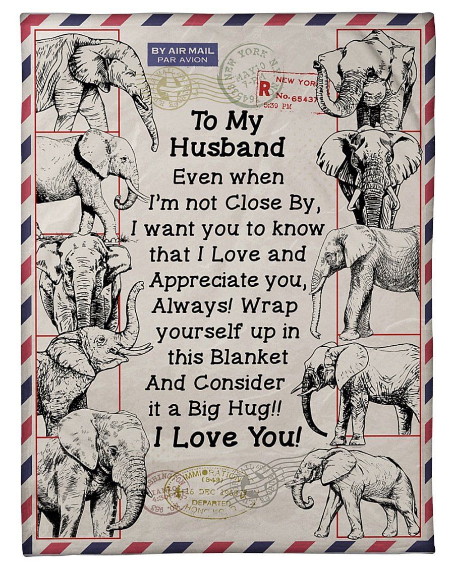 Even When Im Not Close By Elephant To Husband Fleece Blanket