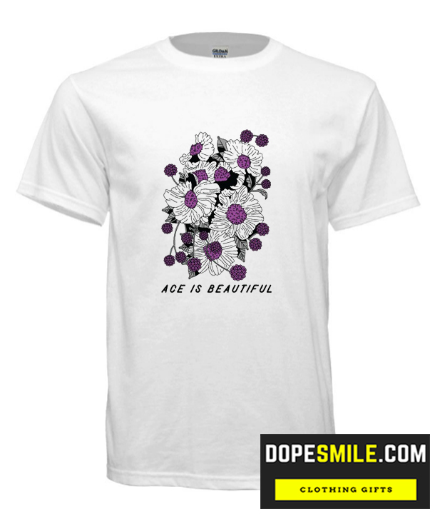 ACE IS BEAUTIFUL cool T-SHIRT