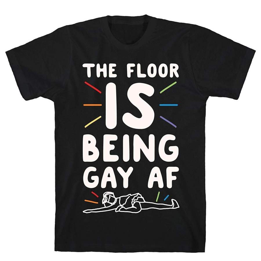 The Floor Is Being Gay Af White Print Black Men’S Casual T-Shirt