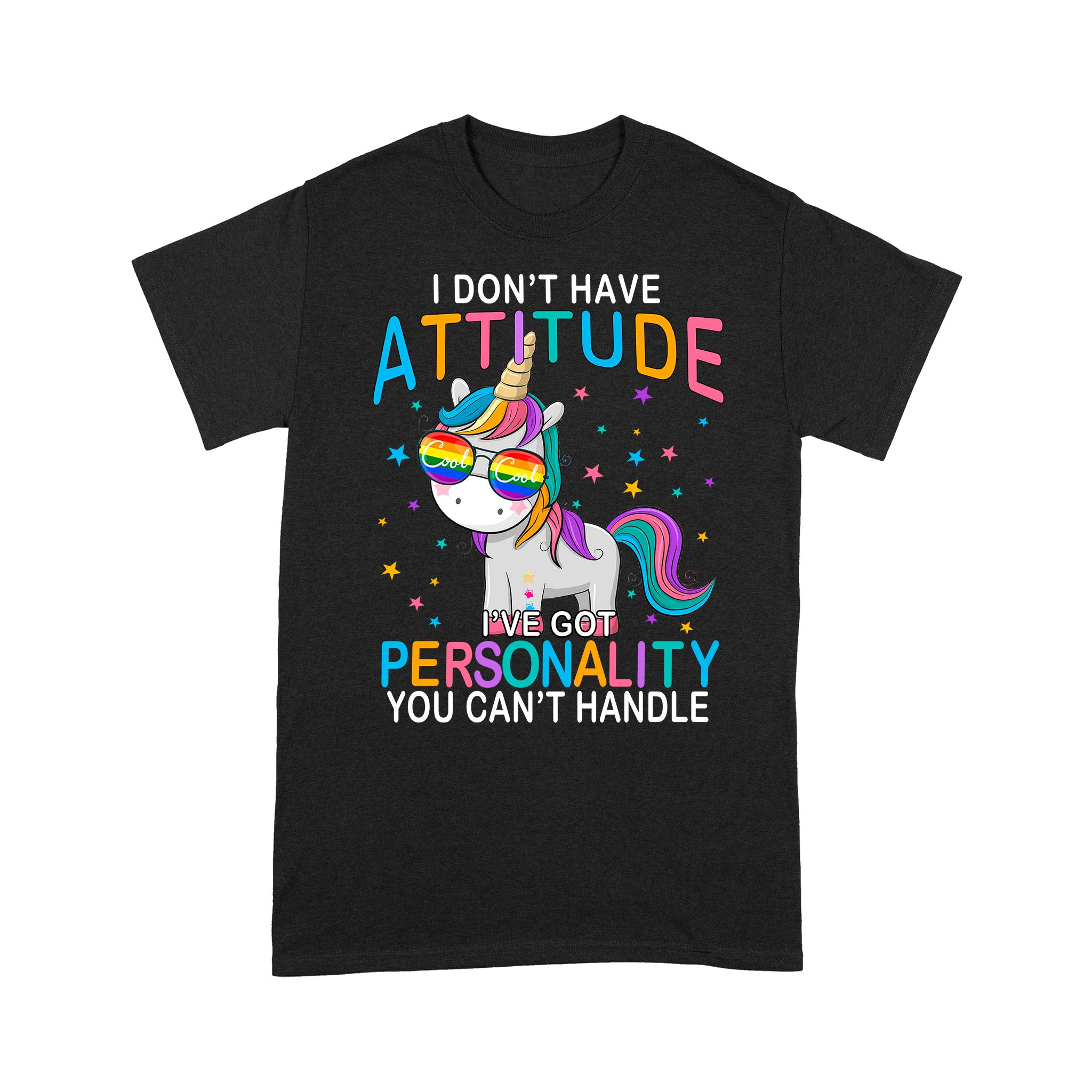 Unicorn I Don’t Have Attitude I’ve Got Personality You Can – Standard T-shirt