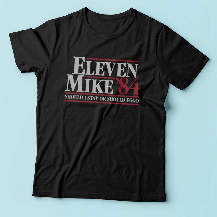 Eleven Mike 84   Should I Stay Or Should Eggo   Stranger Things 2 T-Shirt