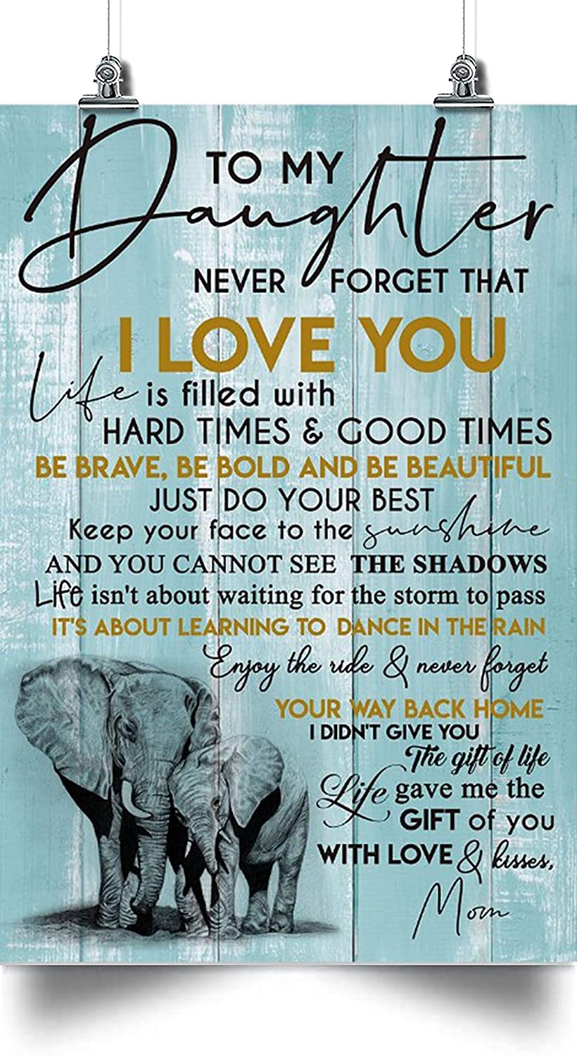 Elephant Poster – to My Daughter – I Love You – Holiday’s Daughter Gift, to My Daughter Poster, Daughter Gift from Mom, Daughter Gift Poster