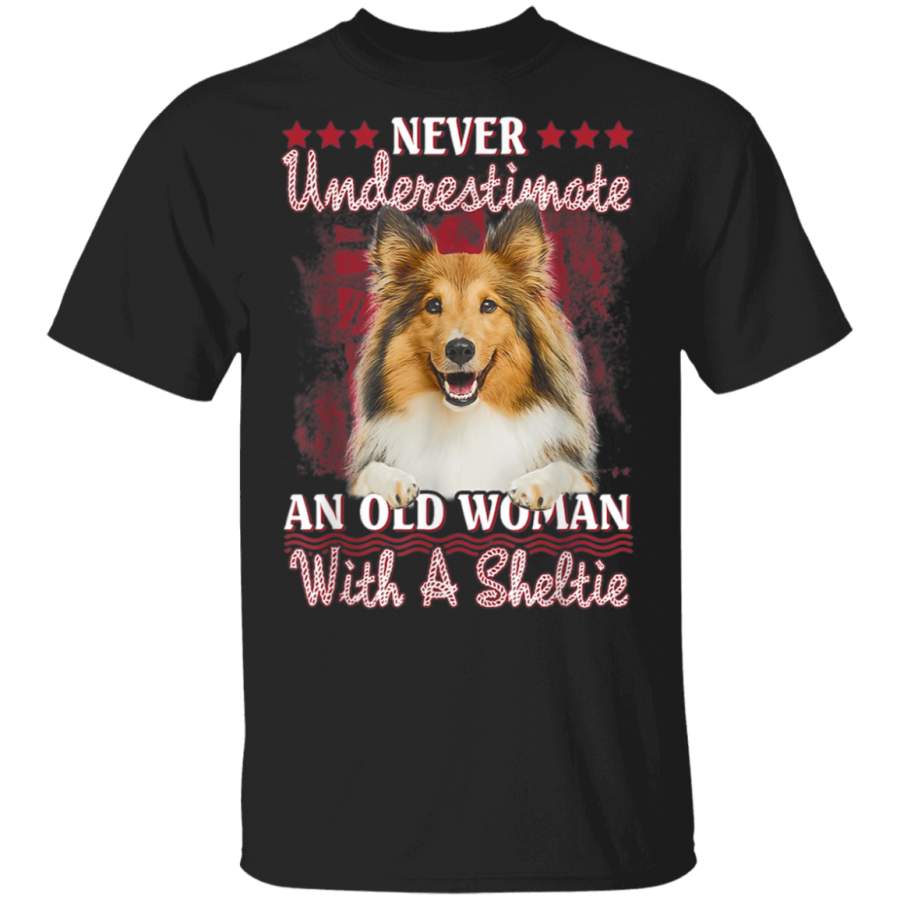 Never underestimate an old woman with a Sheltie TShirt