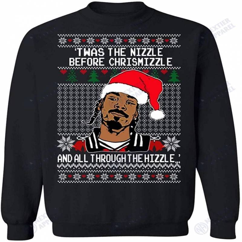 Twas The Nizzle Before Chrismizzle Ugly Christmas Sweatshirt