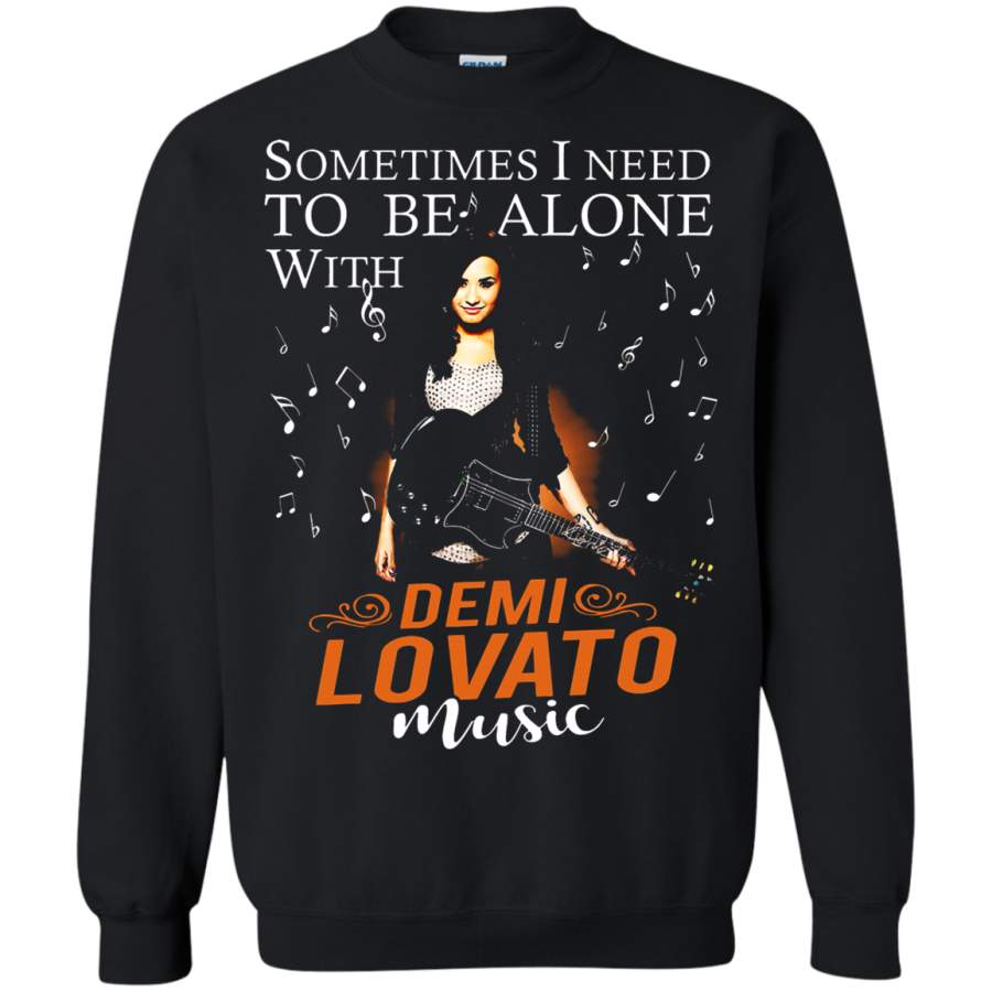 AGR Sometimes I Need To Be Alone With Demi Lovato Music Sweatshirt