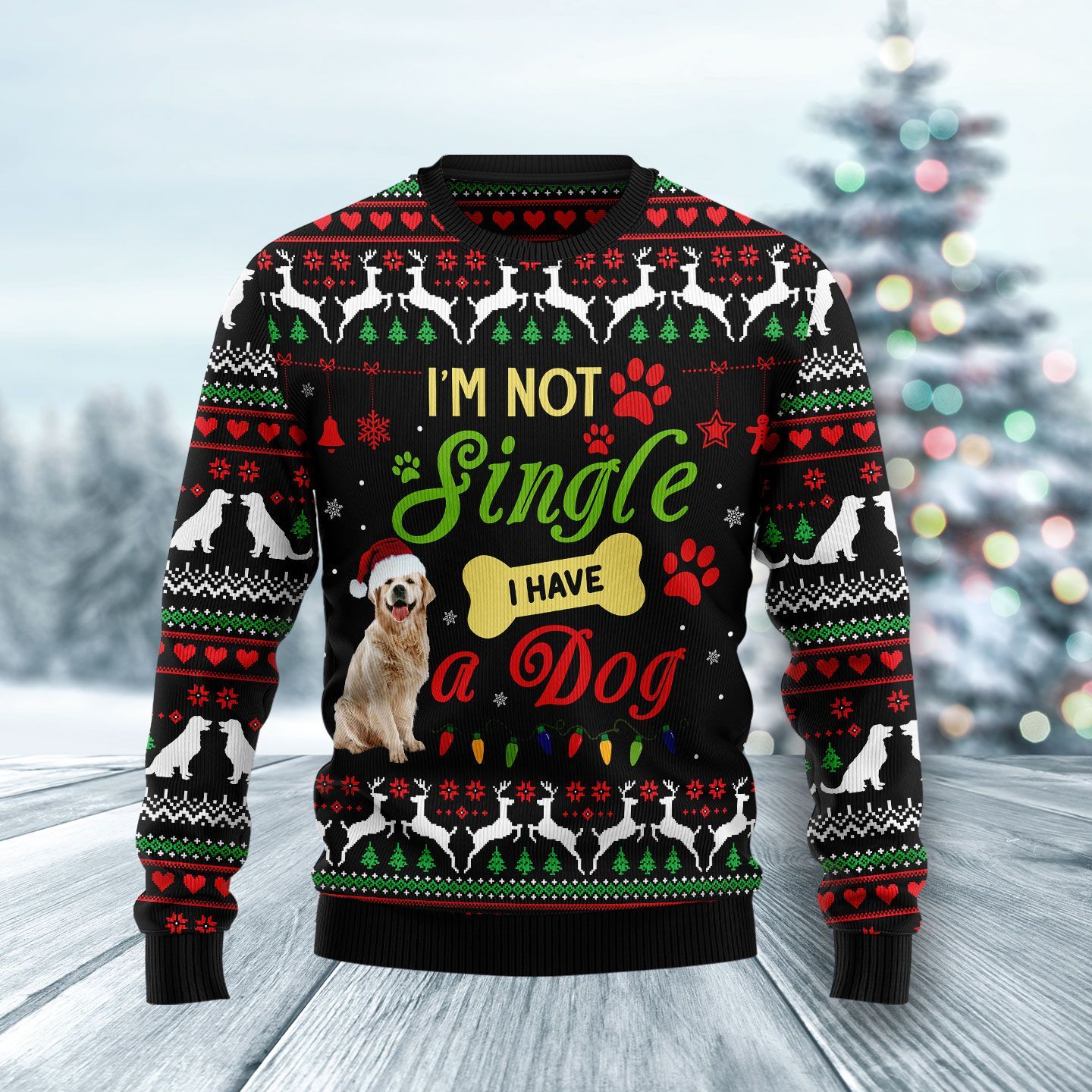 ?M Not Single I Have A Golden Retriever Ugly Christmas Sweater