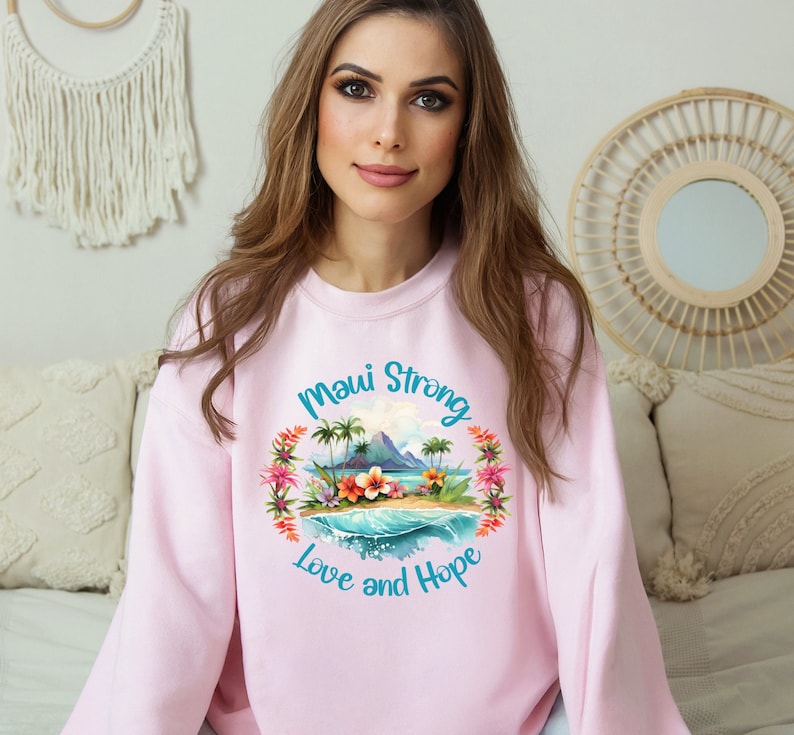 Maui Strong Love Hope Crewneck And Donation, Pray For Maui Sweatshirt, Hawaii Shirt, Lahaina Fire, Maui Sweatshirt, Lahaina Hawaii Crew Sws1932