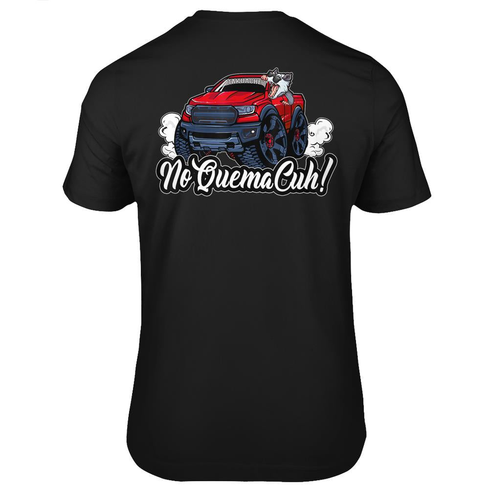 No Quema Cuh! Funny Mexican Takuache T Shirts Print On Back