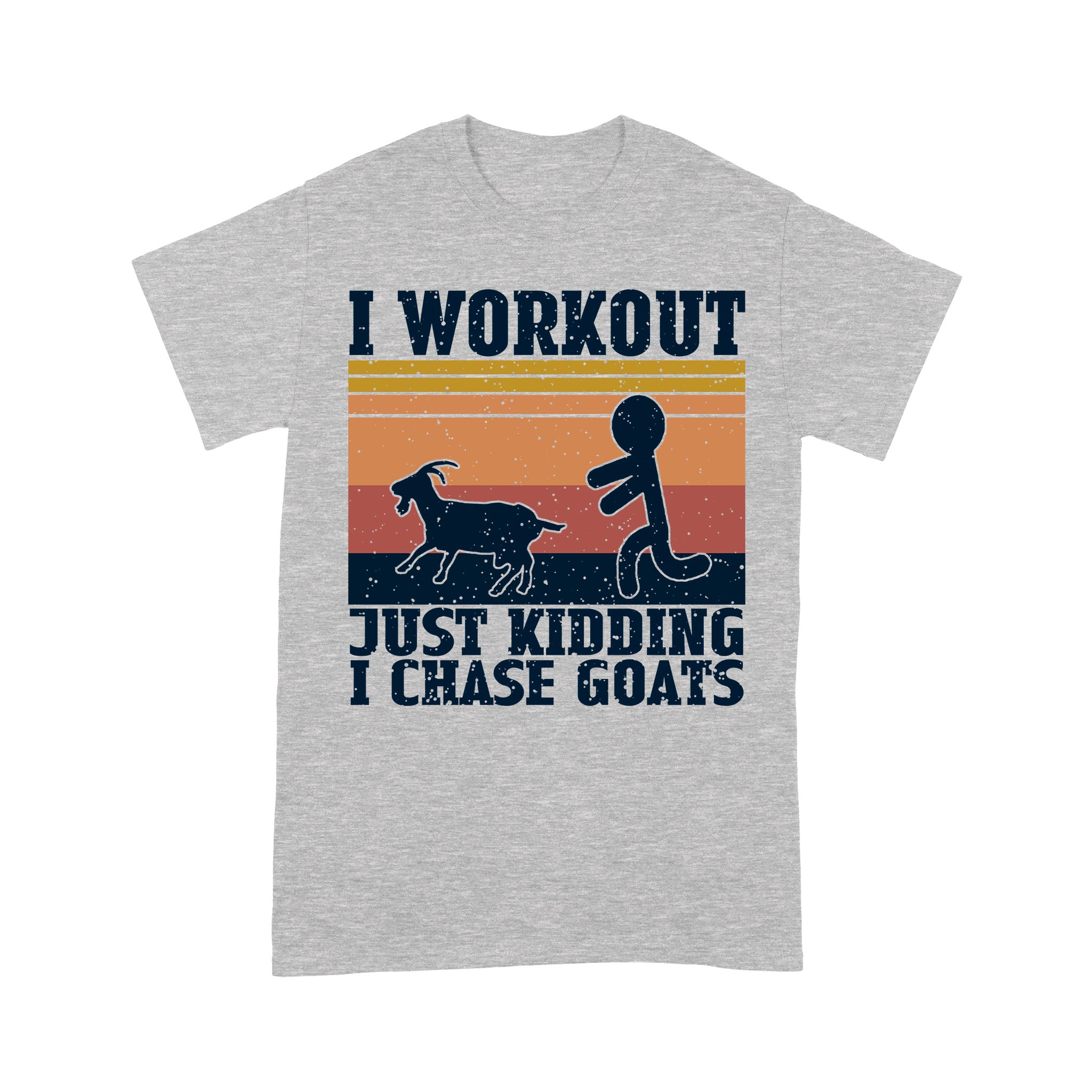 I Workout Just Kidding I Chase Goats Vintage – Standard T-shirt