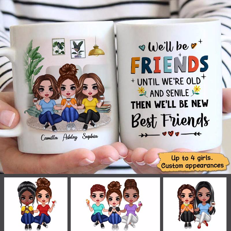 Friends Until Old Senile Besties Gift For Best Friend Personalized Mug