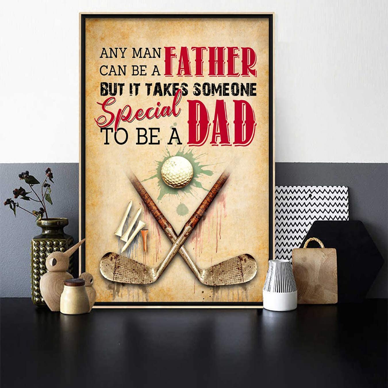 Poster Golf Any Man Can Be Special Dad- House Decor – Motivational Wall Art – Aesthetic Posters – Vintage Posters