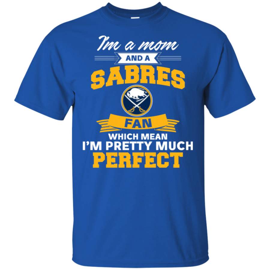 I’m A Mom And A Buffalo Sabres Fan T Shirt