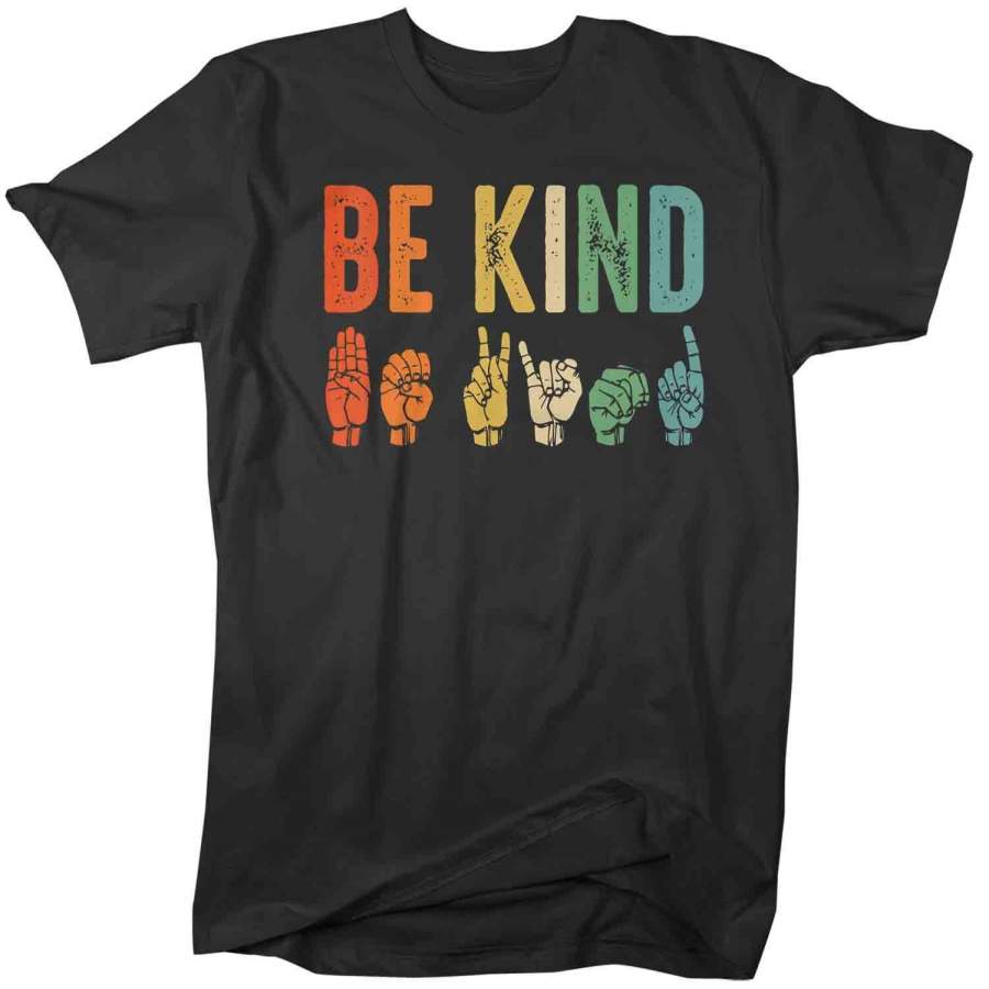 Men’s Be Kind T Shirt Kindness Shirts Be Kind Shirt ASL Shirts Sign Language Shirts Vintage Shirt