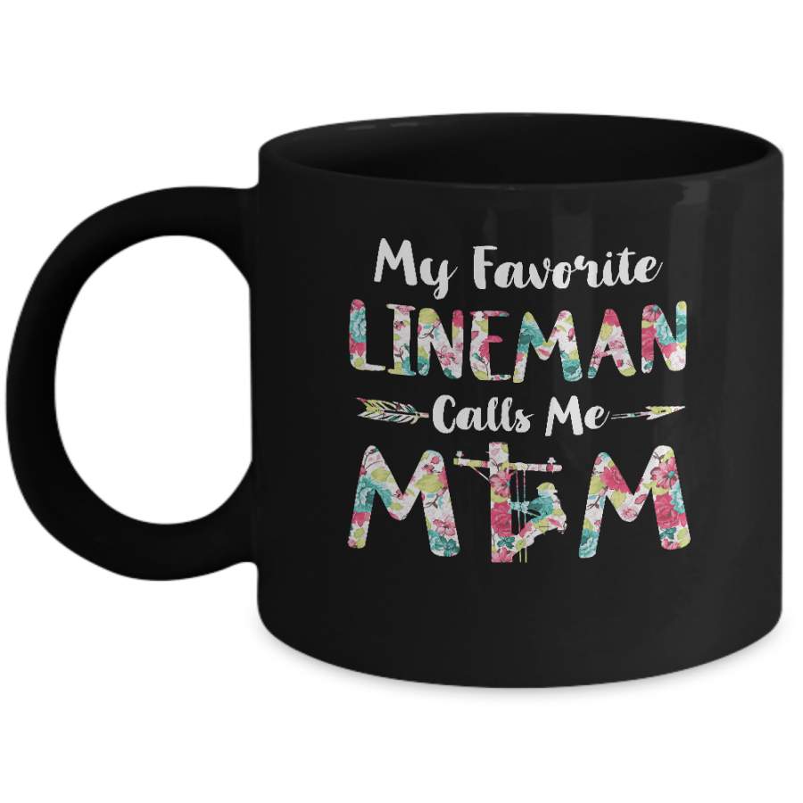 Floral My Favorite Lineman Calls Me Mom Mothers Day Gift Mug