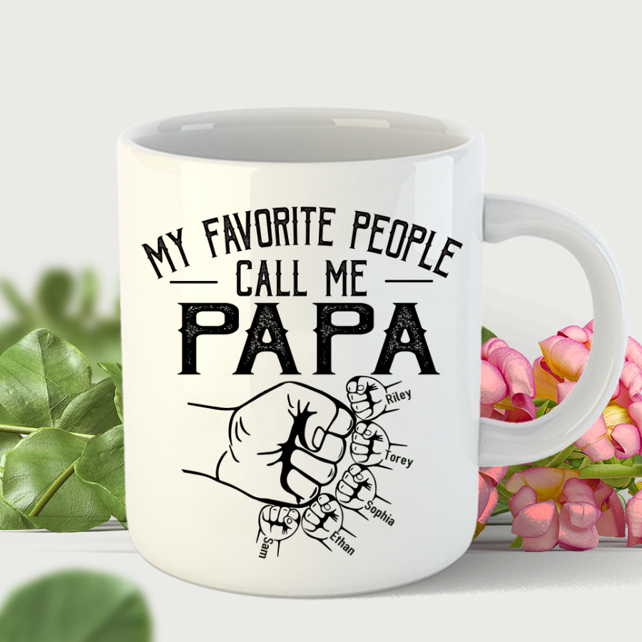 My Favorite People Call Me Papa Hands Mug