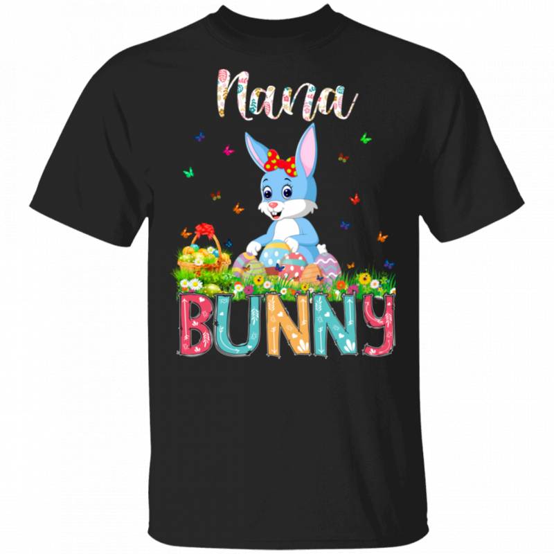 Nana Bunny Funny Rabbit Bunny Eggs Easter Day Matching Shirt For Family Women Grandma Gigi Gifts T-Shirt