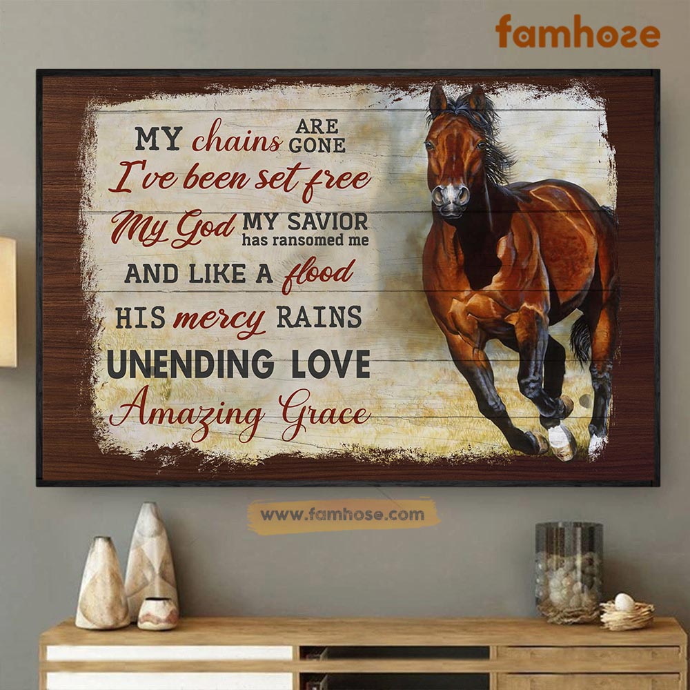 Horse Poster & Canvas, My Chains Are Gone I’Ve Been Set Free My Savior Has Ransomed Me, Horse Canvas Wall Art, Poster Gift For Horse Lovers