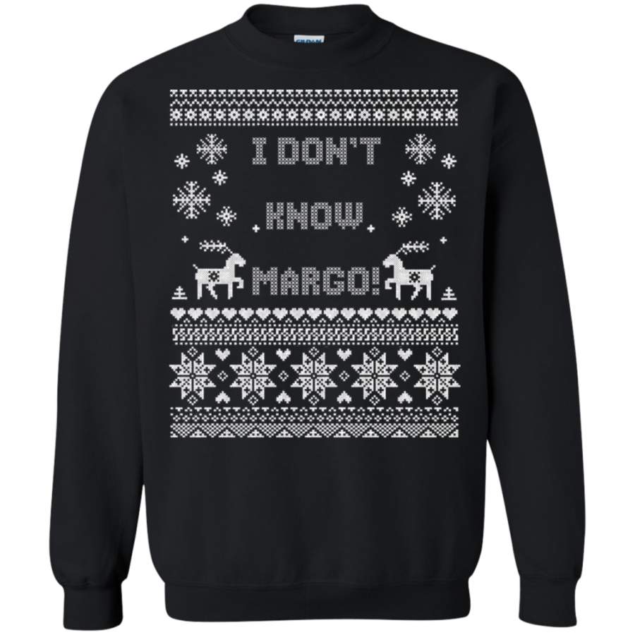 Ugly Christmas I Don’t Know Margo Sweatshirt