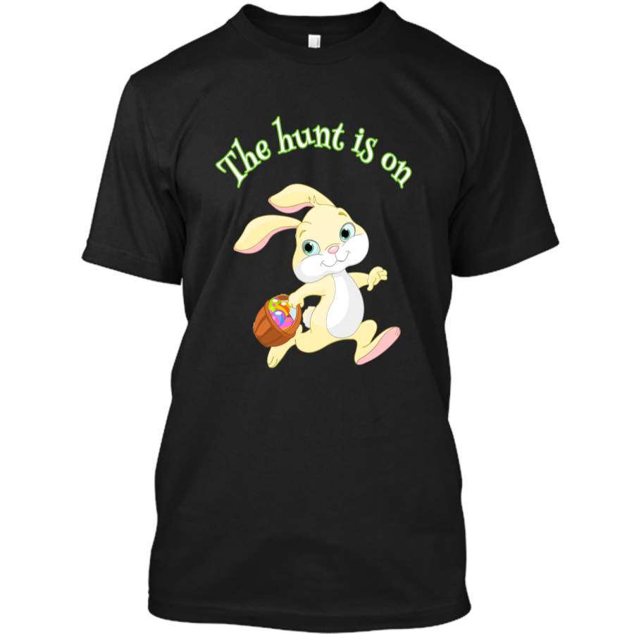 Boy Easter Shirt Egg Hunt The hunt is on Easter Bunny Shirt Custom Ultra Cotton