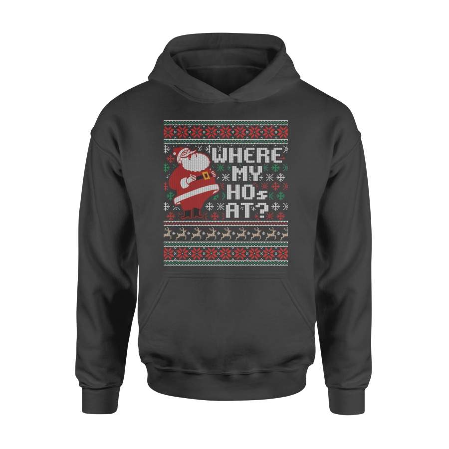 Where My Hos At Ugly Christmas Sweater Style Shirt Couples – Standard Hoodie