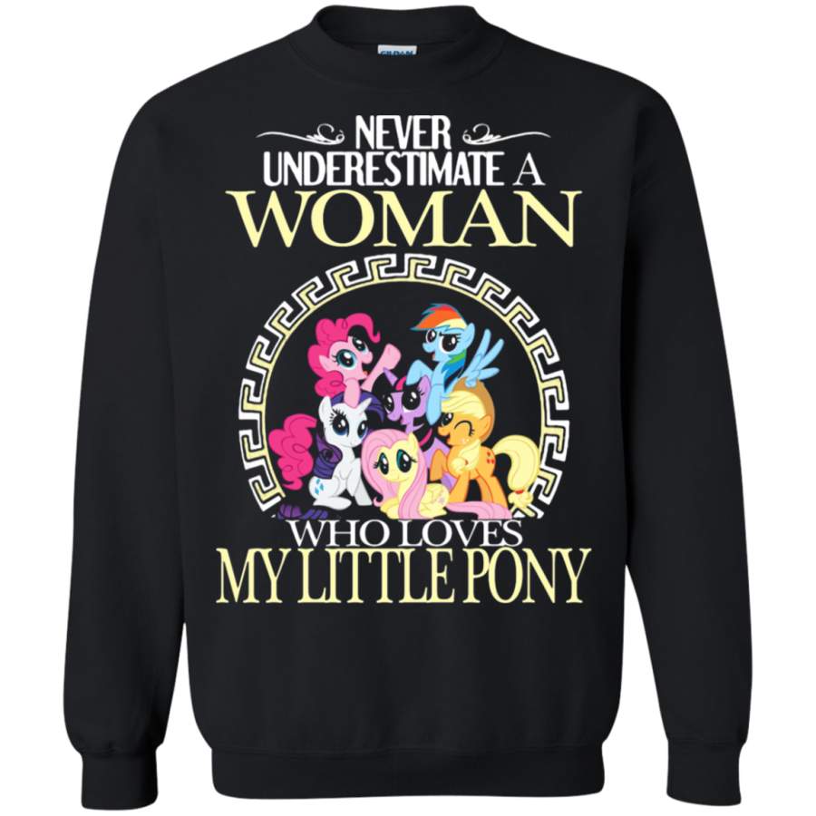 AGR Never Underestimate A Woman Who Loves My Little Pony Sweatshirt