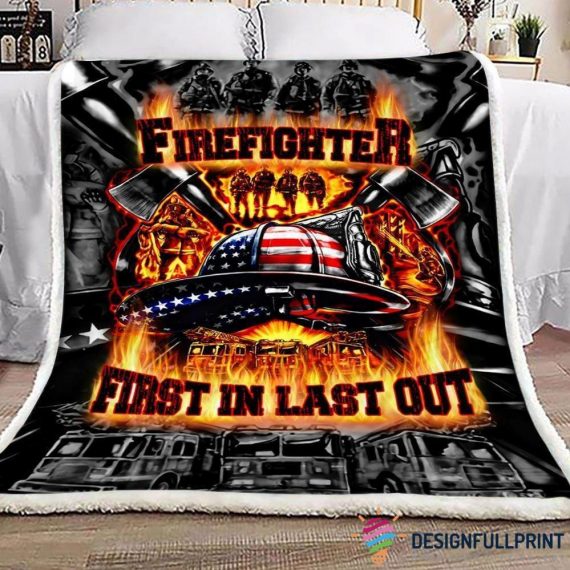 Proud Firefighter Soldier First In Last Out Fireman Firefighter Turnout Blanket Hg