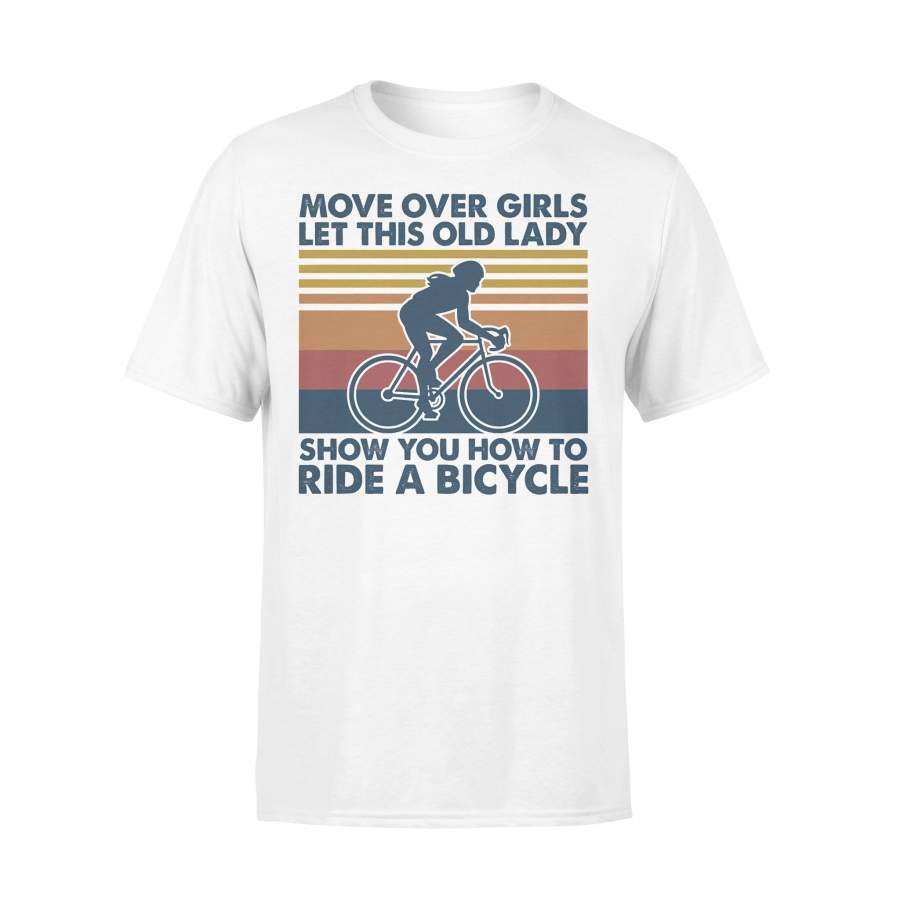 Move Over Girls Let This Old Lady Show You How To Ride A Bicycle Vintage Retro T-shirt