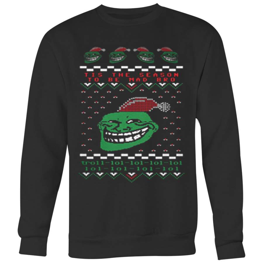 TROLL FACE TIS THE SEASON TO BE MAD BRO UGLY CHRISTMAS SWEATSHIRT & HOODIES