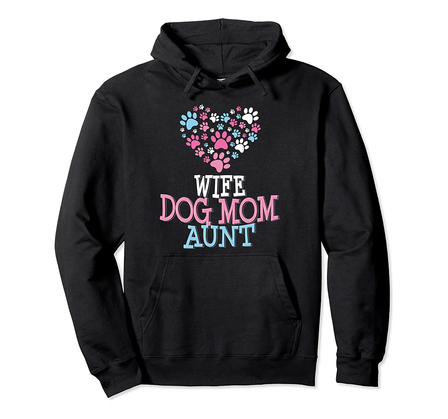 Wife Dog Mom Aunt Women Auntie Animal Rescue Mothers Day Pullover Hoodie, T-Shirt, Sweatshirt