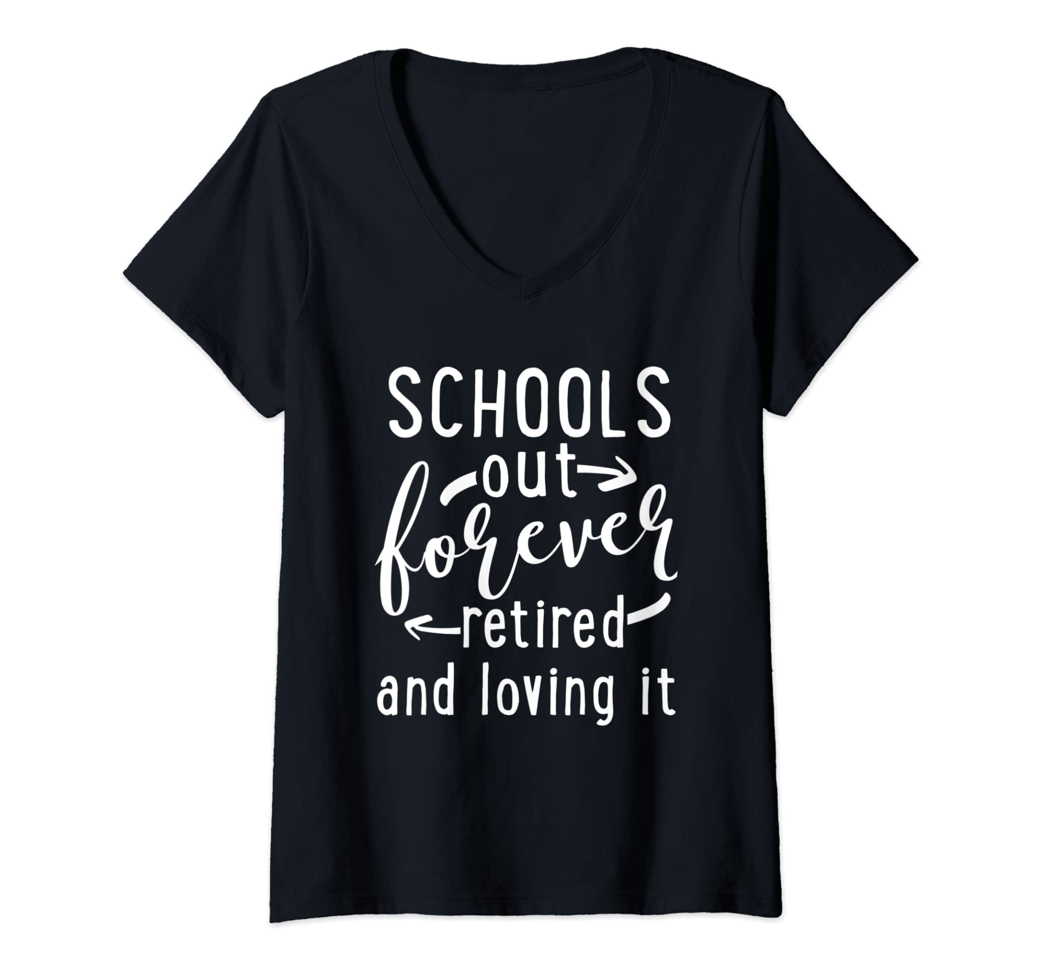 Womens School’s Out Forever Retired Teacher Retirement Gifts V-Neck T-Shirt