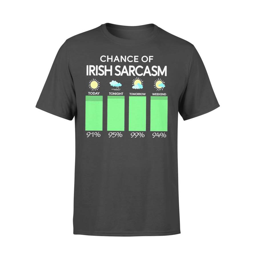 Forecast Chance Of Irish Sarcasm T-shirt