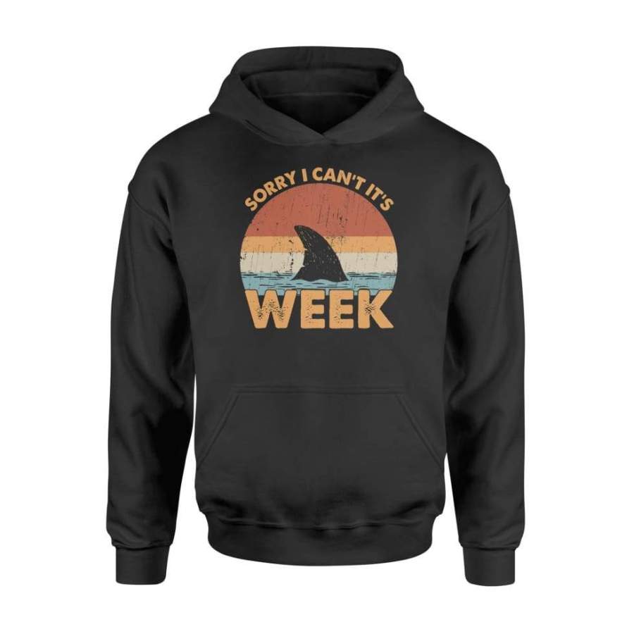 Sharks Week Sorry I Can’t For Shark Lover – Standard Hoodie