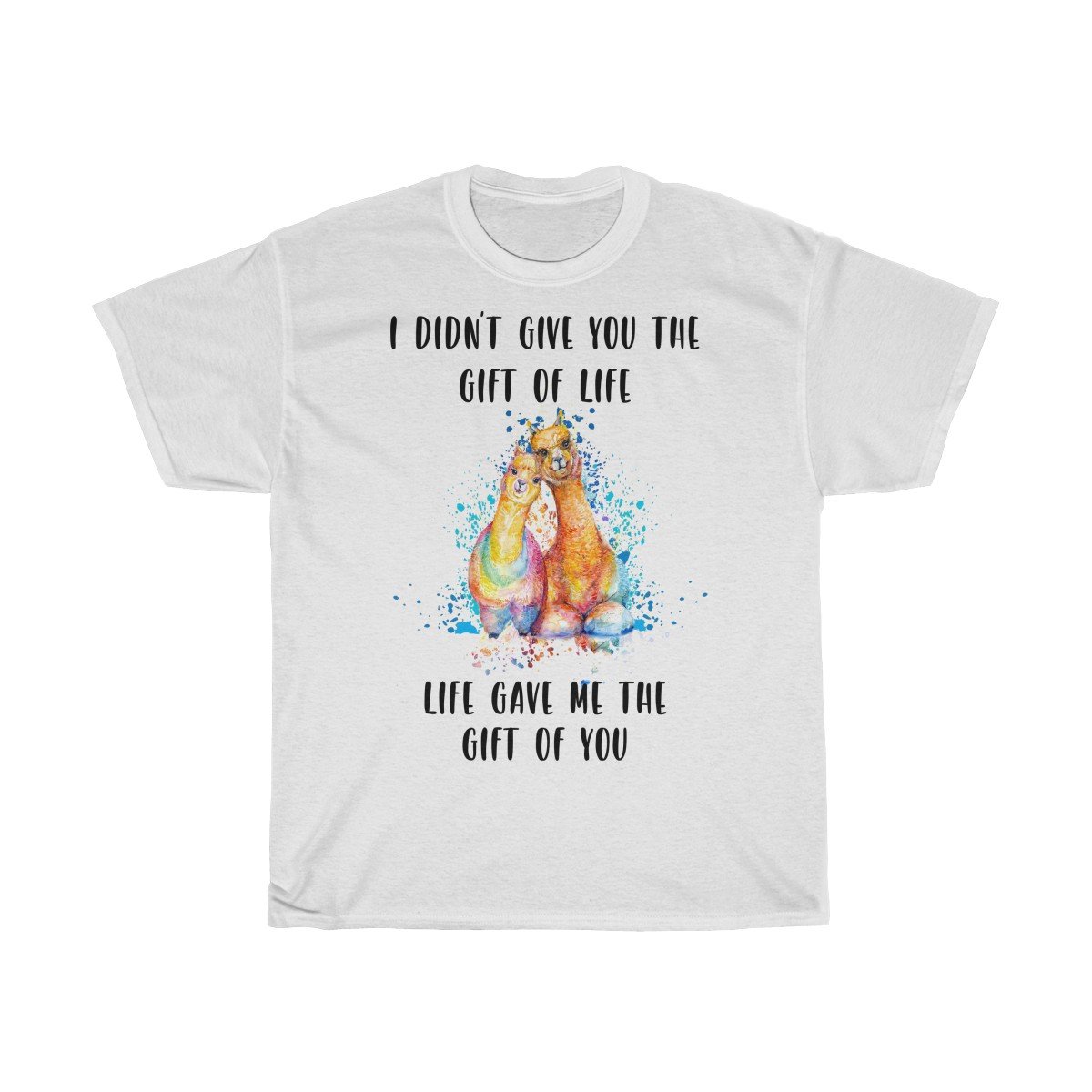 Alpaca Mom life gave me the gift of you Tshirt