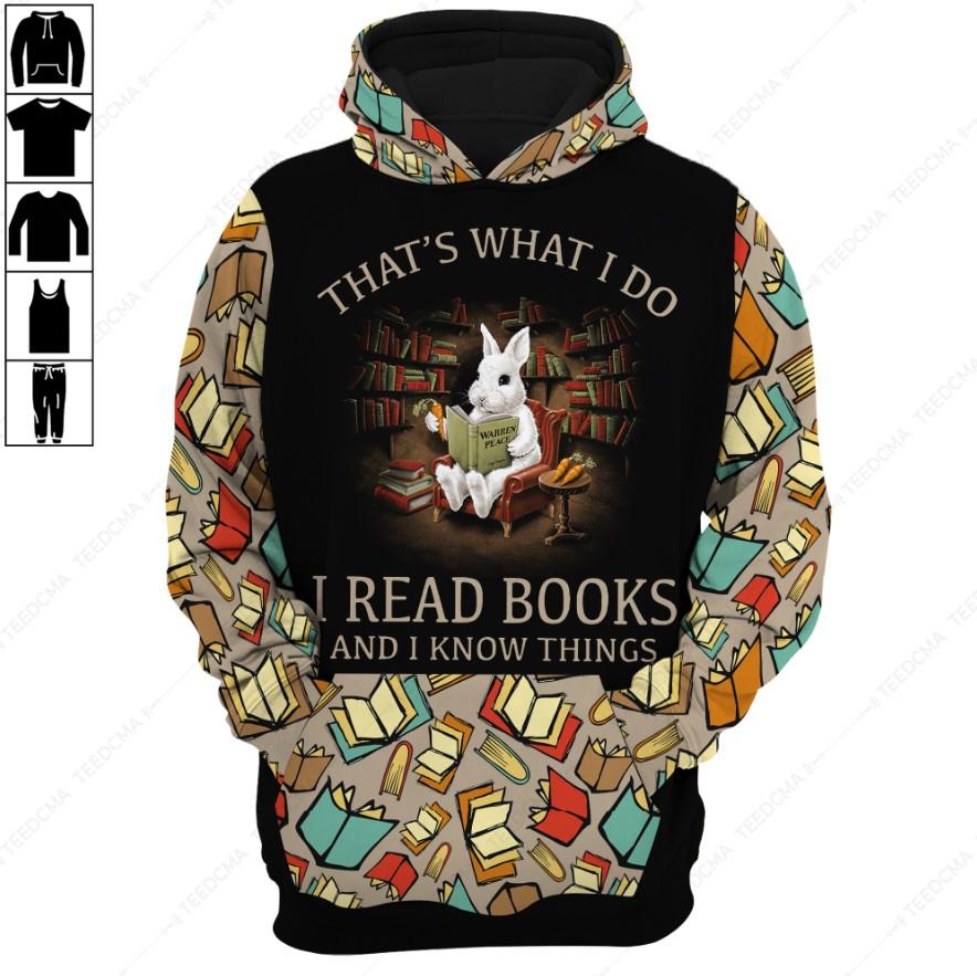 That’S What I Do I Read Books And I Know Things – Rabbit 3D All Over Printed Apparel